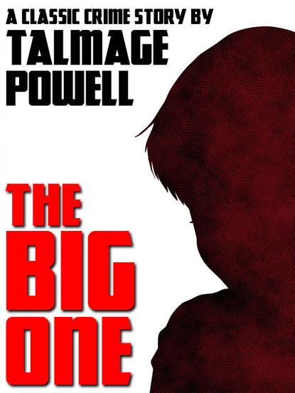 Talmage Powell — The Big One