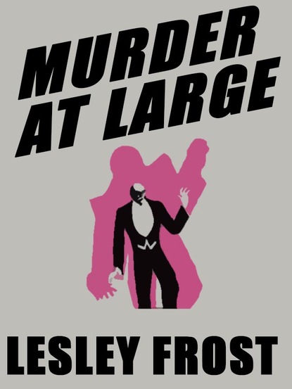 Lesley Frost — Murder at Large