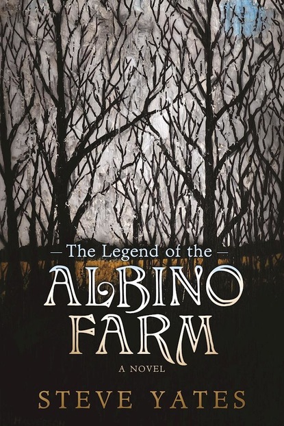 Steve Yates — The Legend of the Albino Farm