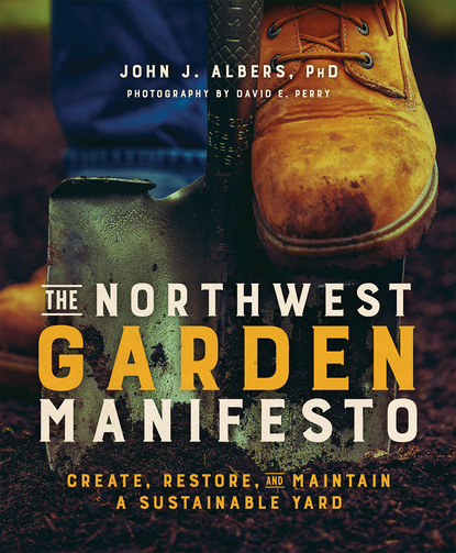 John J. Albers - The Northwest Garden Manifesto