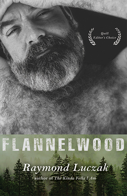 Raymond Luczak - Flannelwood