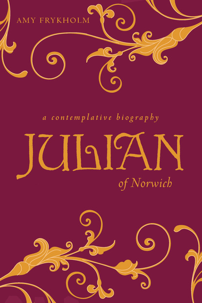 Amy Frykholm - Julian of Norwich