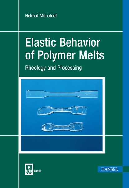 Helmut Münstedt - Elastic Behavior of Polymer Melts