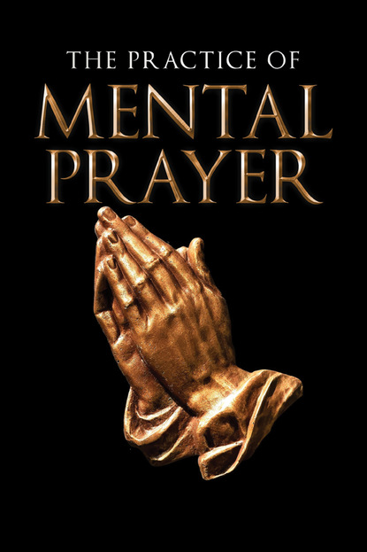 Father Rene de Maumigny — The Practice of Mental Prayer