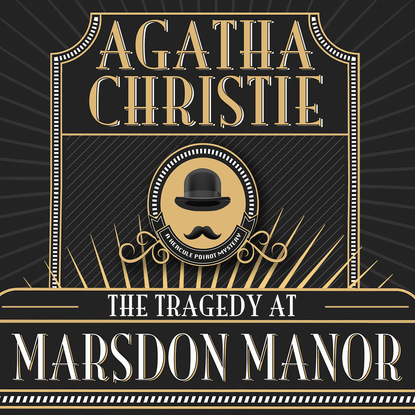 

Hercule Poirot, The Tragedy at Marsdon Manor (Unabridged)