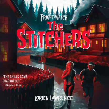 Ксюша Ангел - The Stitchers - Fright Watch, Book 1 (Unabridged)