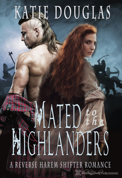 Katie Douglas - Mated to the Highlanders