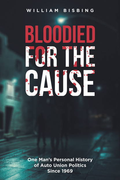 William Bisbing - Bloodied for the Cause