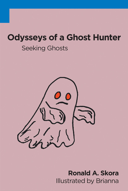 Ronald Skora - Odysseys of a Ghost Hunter