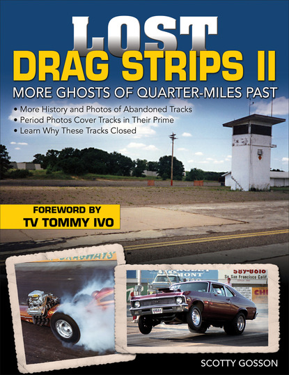 Scotty Gosson — Lost Drag Strips II: More Ghosts of Quarter-Miles Past