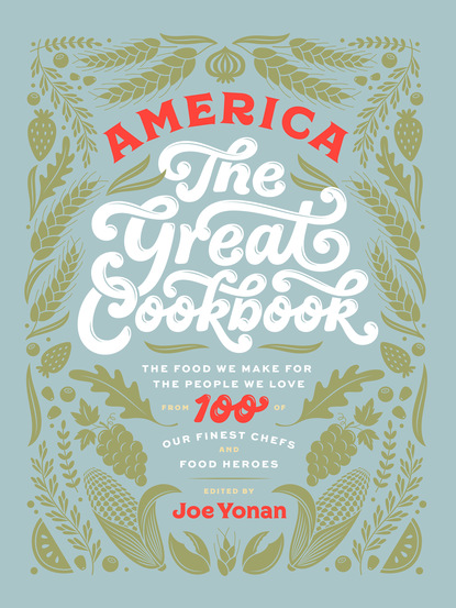 Joe Yonan — America The Great Cookbook