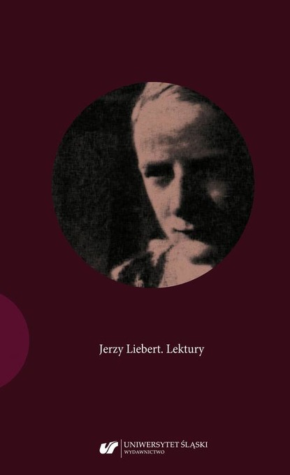 Группа авторов — Jerzy Liebert. Lektury