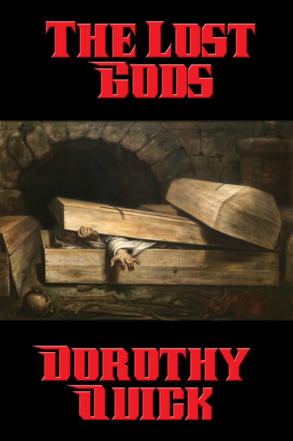 Dorothy Quick - The Lost Gods