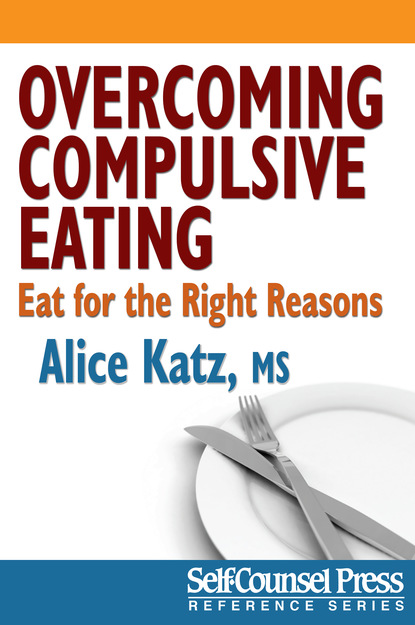 Alice J. Katz - Overcoming Compulsive Eating