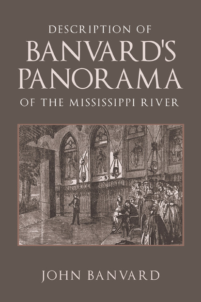 

Description of Banvard's Panorama of the Mississippi River