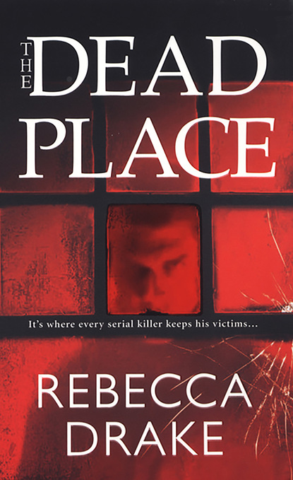 Rebecca Drake — The Dead Place