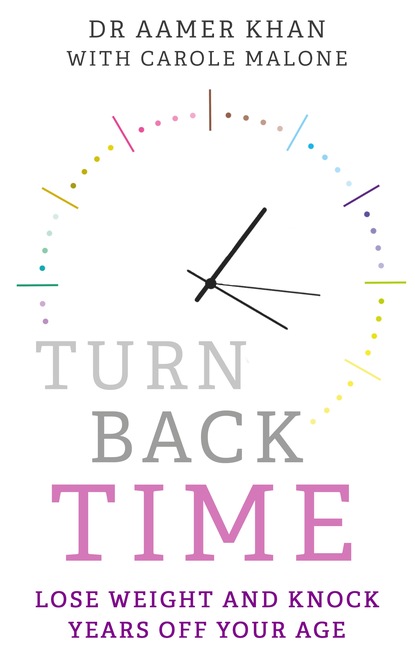 Carole Malone — Turn Back Time - lose weight and knock years off your age