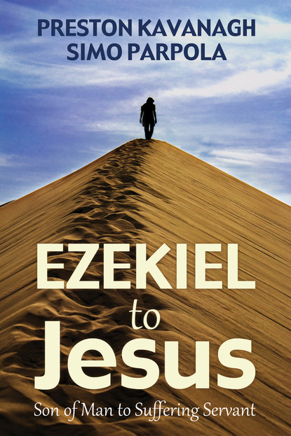 Preston Kavanagh — Ezekiel to Jesus