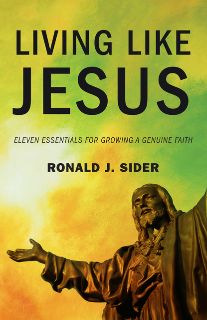 Ronald J. Sider - Living Like Jesus