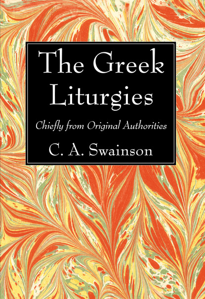 C. A. Swainson - The Greek Liturgies