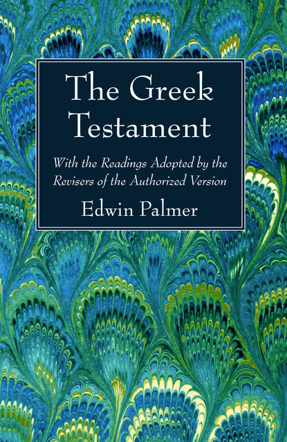 Edwin Palmer — The Greek Testament