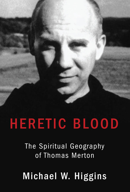 Michael W. Higgins — Heretic Blood