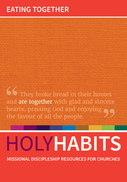 Группа авторов - Holy Habits: Eating Together