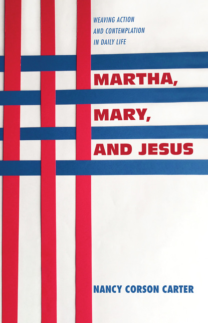 Nancy Corson Carter - Martha, Mary, and Jesus