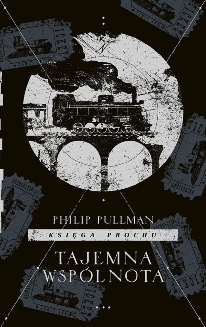 Philip Pullman - Tajemna wspólnota