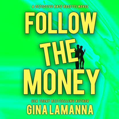 

Follow the Money - Detective Kate Rosetti Mystery, Book 3 (Unabridged)