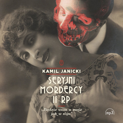 Kamil Janicki - Seryjni mordercy II RP