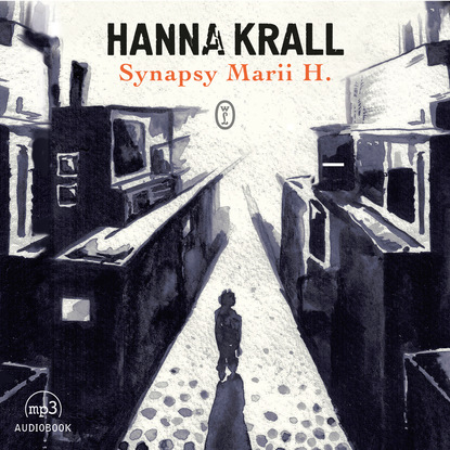 Hanna Krall - Synapsy Marii H.