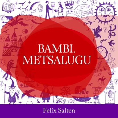 Felix Salten - Bambi. Metsalugu