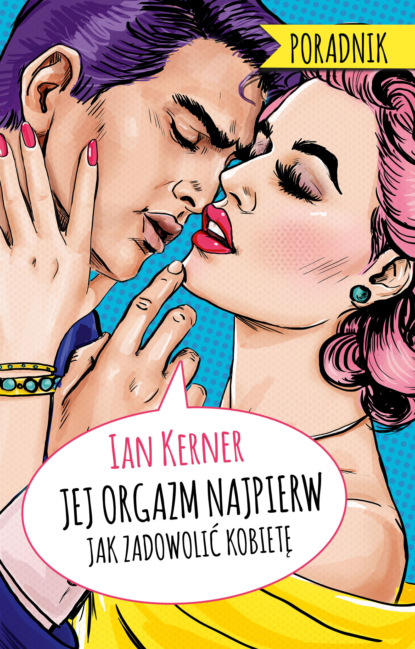 Ian Kerner — Jej orgazm najpierw