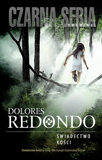 Долорес Редондо - Świadectwo kości