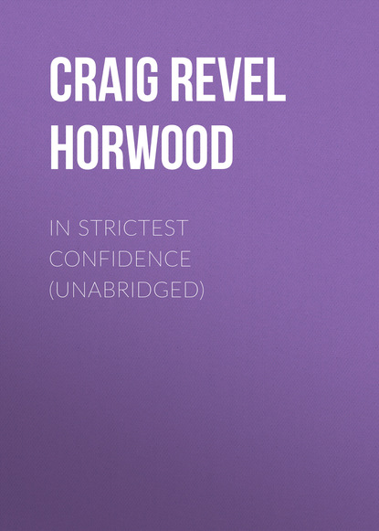 In Strictest Confidence (Unabridged) (Craig Revel Horwood). 