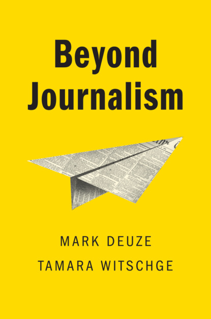 Mark Deuze — Beyond Journalism