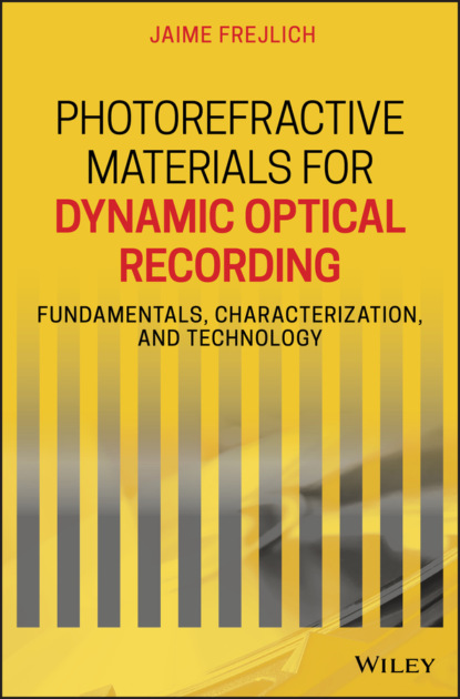 Photorefractive Materials for Dynamic Optical Recording - Jaime Frejlich