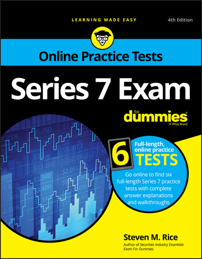 

Series 7 Exam For Dummies with Online Practice Tests