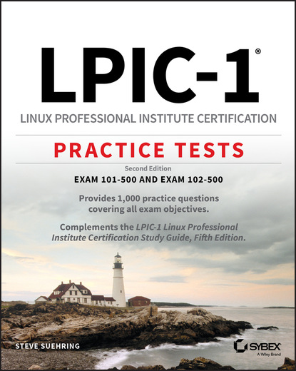 Steve Suehring - LPIC-1 Linux Professional Institute Certification Practice Tests
