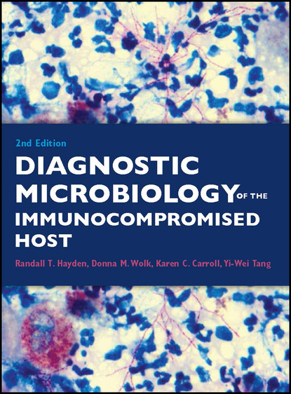 Diagnostic Microbiology of the Immunocompromised Host - Группа авторов