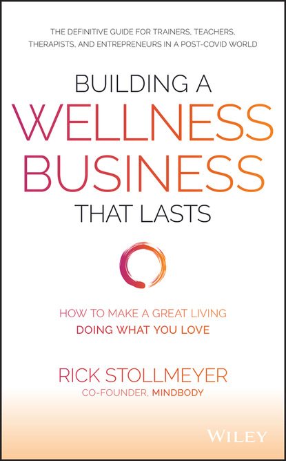 Building a Wellness Business That Lasts (Rick Stollmeyer). 