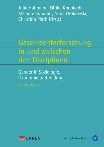 

Geschlechterforschung in und zwischen den Disziplinen