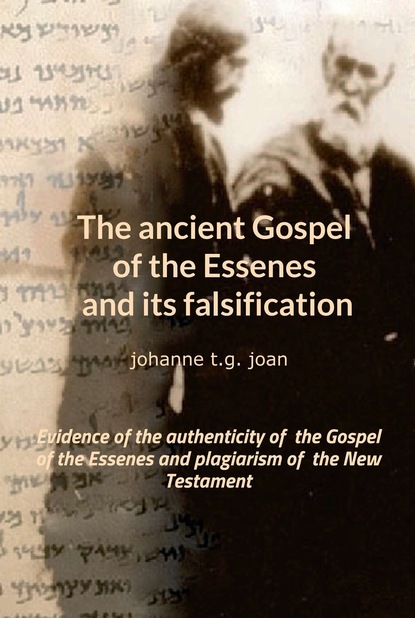 

The ancient Gospel of the Essenes and its falsification