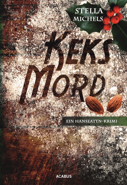 

Keks-Mord. Ein Hanseaten-Krimi