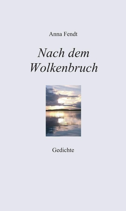 

Nach dem Wolkenbruch