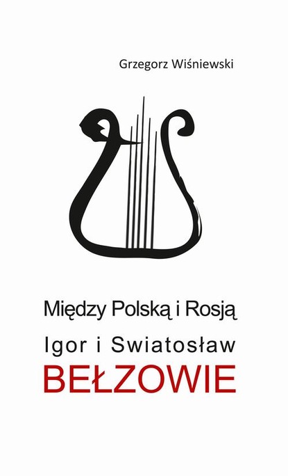 Grzegorz Wiśniewski - Między Polską i Rosją