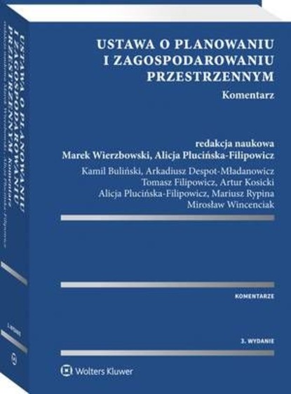 Mirosław Wincenciak - Ustawa o planowaniu i zagospodarowaniu przestrzennym. Komentarz
