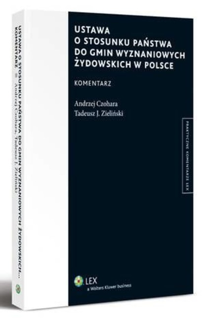 Andrzej Czohara - Ustawa o stosunku Państwa do gmin wyznaniowych żydowskich w Polsce. Komentarz