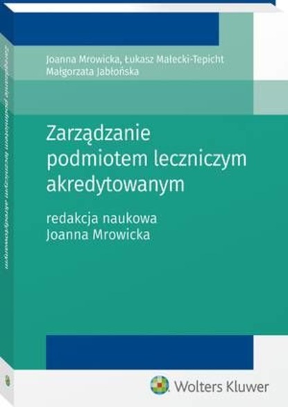 Małgorzata Jabłońska - Zarządzanie podmiotem leczniczym akredytowanym